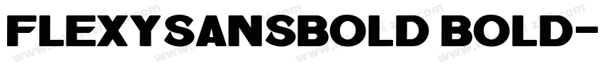 flexysansbold Bold字体转换